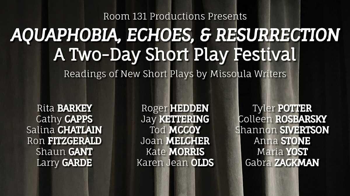 AQUAPHOBIA, ECHOES, & RESURRECTION: A Two-Day Short Play Festival